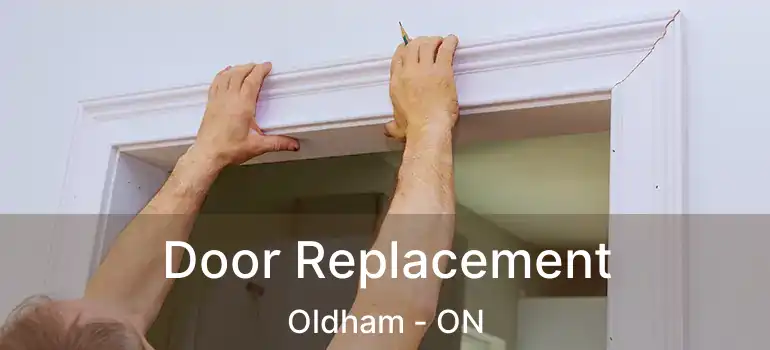  Door Replacement Oldham - ON