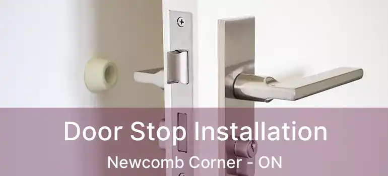  Door Stop Installation Newcomb Corner - ON