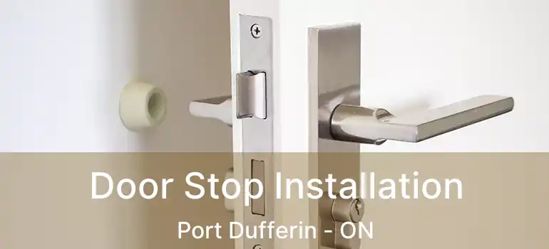  Door Stop Installation Port Dufferin - ON