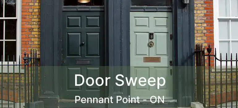  Door Sweep Pennant Point - ON