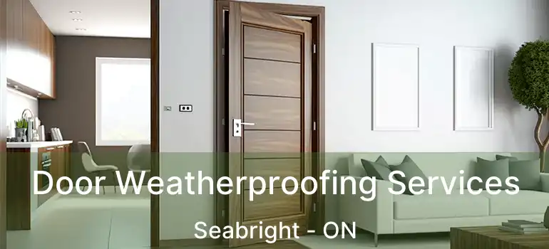  Door Weatherproofing Services Seabright - ON