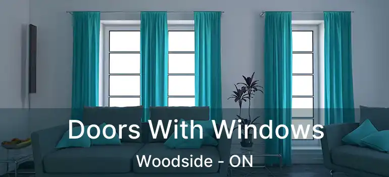  Doors With Windows Woodside - ON