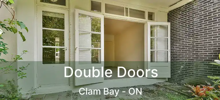  Double Doors Clam Bay - ON