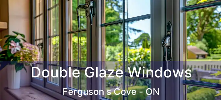  Double Glaze Windows Ferguson s Cove - ON