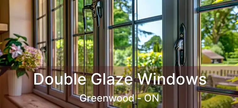  Double Glaze Windows Greenwood - ON