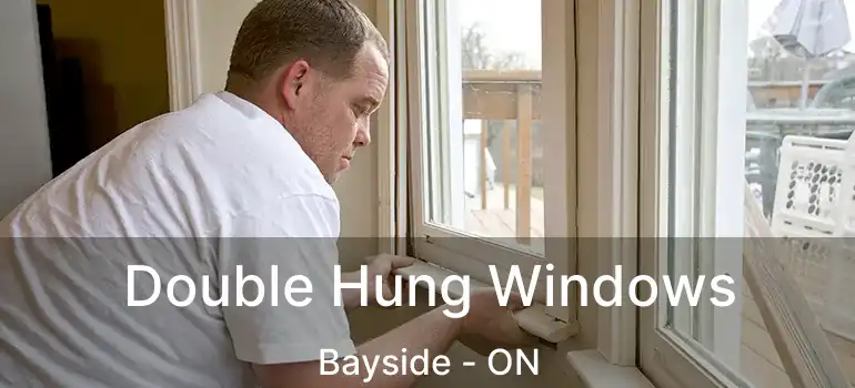  Double Hung Windows Bayside - ON