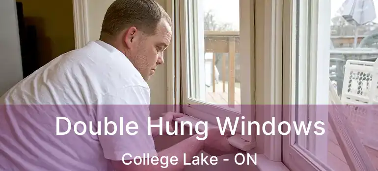  Double Hung Windows College Lake - ON
