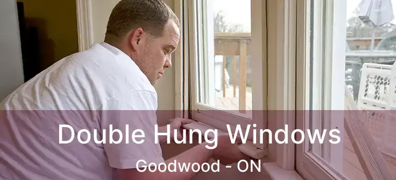  Double Hung Windows Goodwood - ON