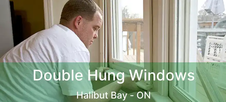  Double Hung Windows Halibut Bay - ON