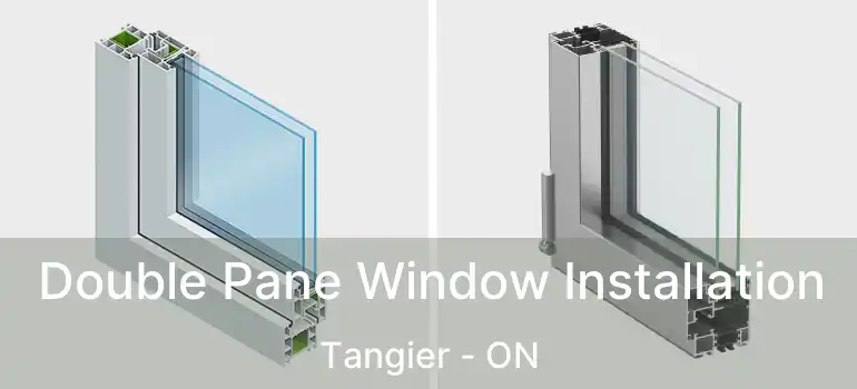 Double Pane Window Installation Tangier - ON