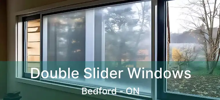  Double Slider Windows Bedford - ON