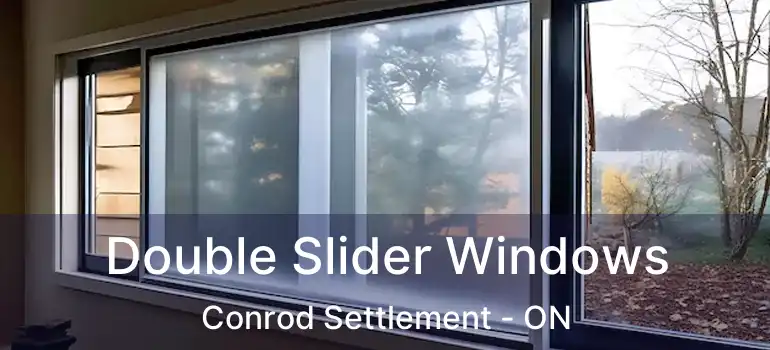  Double Slider Windows Conrod Settlement - ON