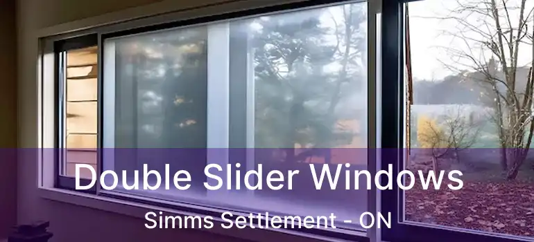  Double Slider Windows Simms Settlement - ON