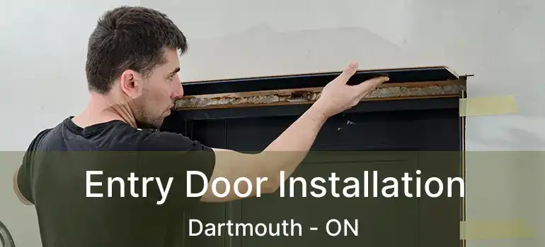  Entry Door Installation Dartmouth - ON