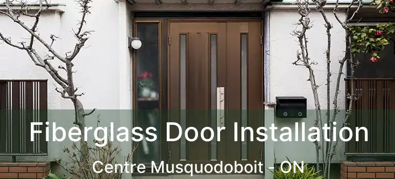  Fiberglass Door Installation Centre Musquodoboit - ON