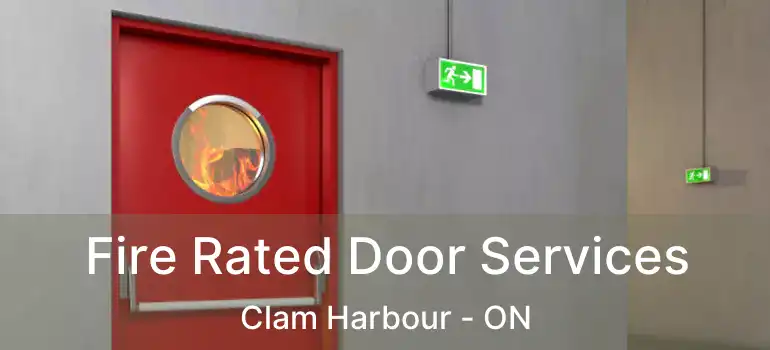  Fire Rated Door Services Clam Harbour - ON