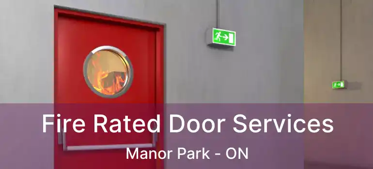  Fire Rated Door Services Manor Park - ON