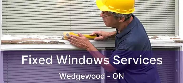  Fixed Windows Services Wedgewood - ON