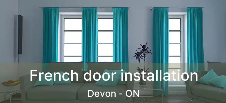  French door installation Devon - ON