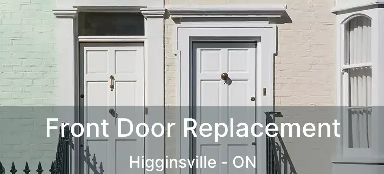 Front Door Replacement Higginsville - ON