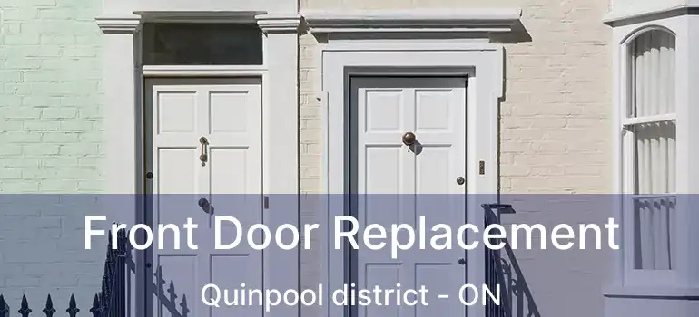  Front Door Replacement Quinpool district - ON