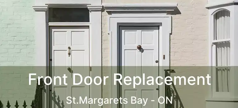  Front Door Replacement St.Margarets Bay - ON
