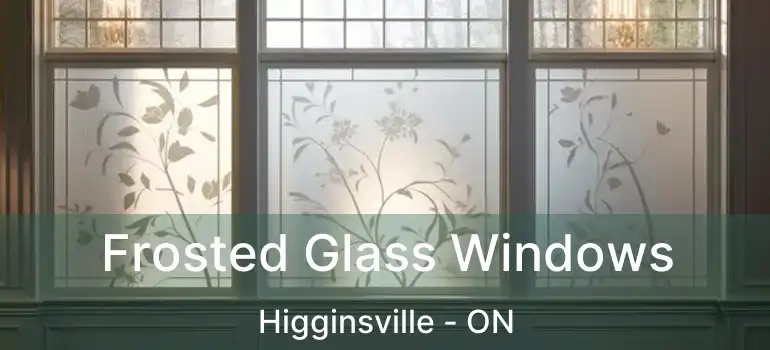  Frosted Glass Windows Higginsville - ON