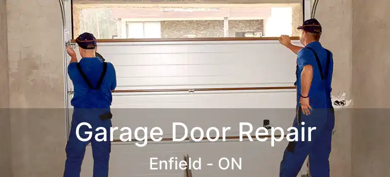  Garage Door Repair Enfield - ON
