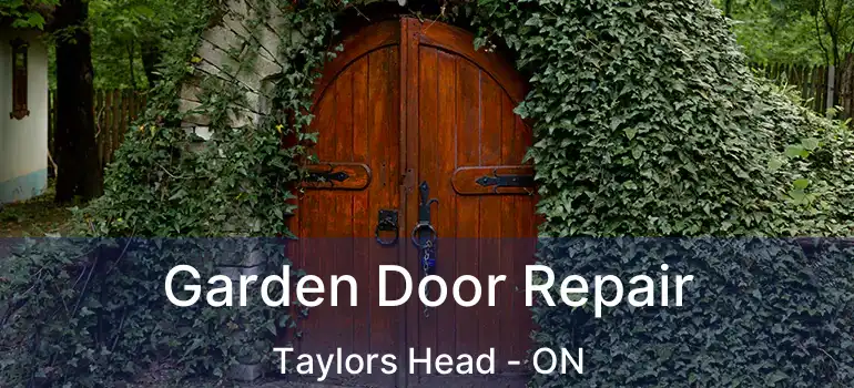  Garden Door Repair Taylors Head - ON