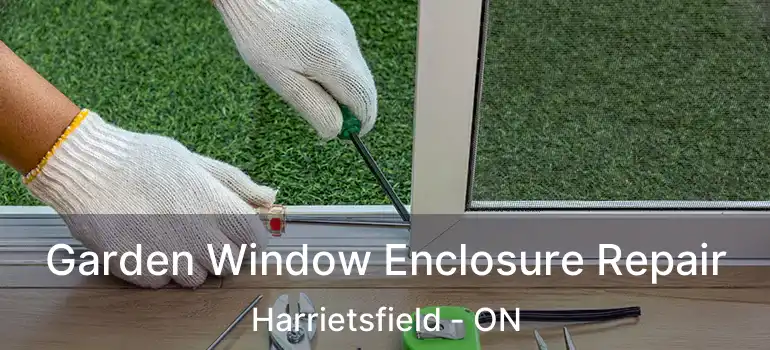  Garden Window Enclosure Repair Harrietsfield - ON