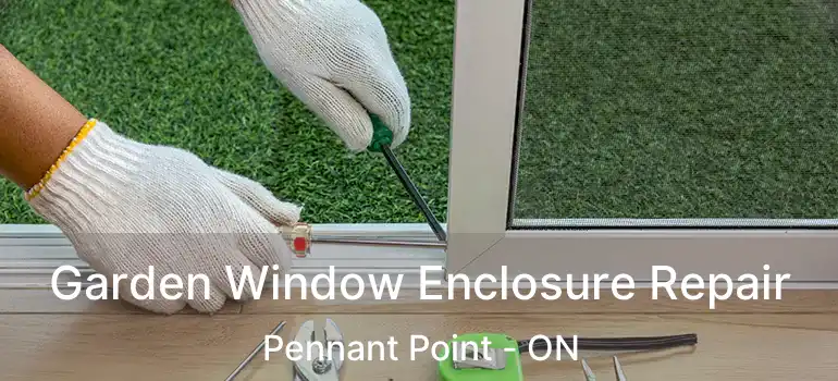  Garden Window Enclosure Repair Pennant Point - ON