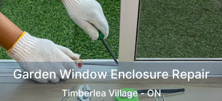  Garden Window Enclosure Repair Timberlea Village - ON