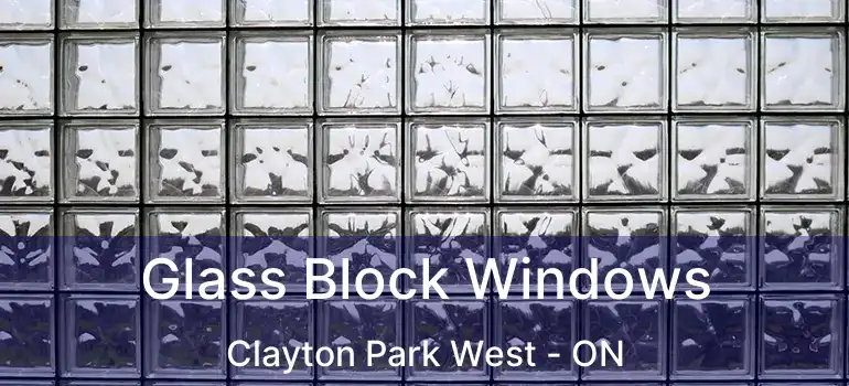  Glass Block Windows Clayton Park West - ON