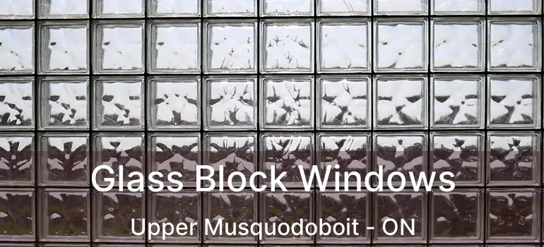  Glass Block Windows Upper Musquodoboit - ON