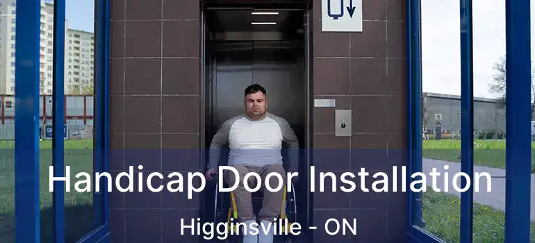  Handicap Door Installation Higginsville - ON