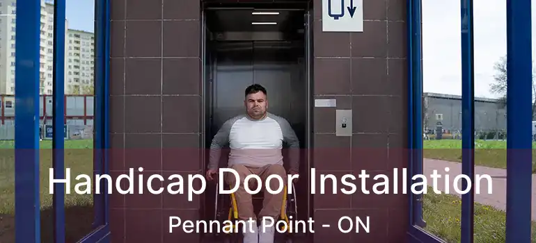  Handicap Door Installation Pennant Point - ON