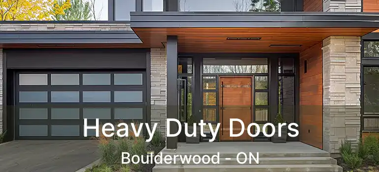  Heavy Duty Doors Boulderwood - ON