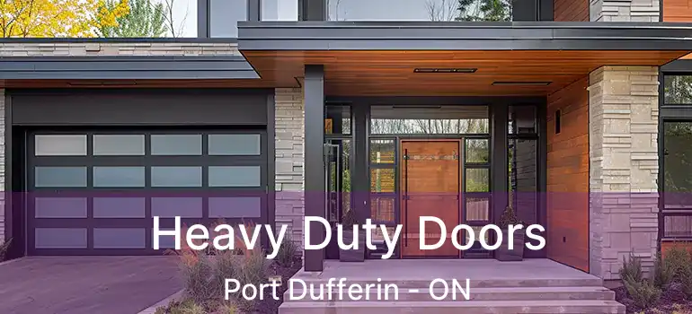  Heavy Duty Doors Port Dufferin - ON