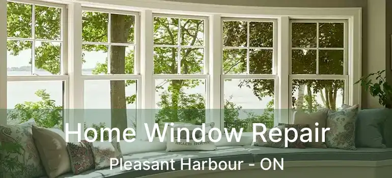  Home Window Repair Pleasant Harbour - ON