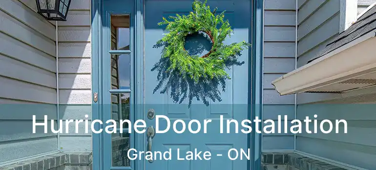  Hurricane Door Installation Grand Lake - ON