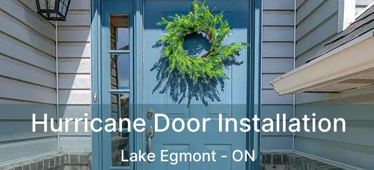  Hurricane Door Installation Lake Egmont - ON