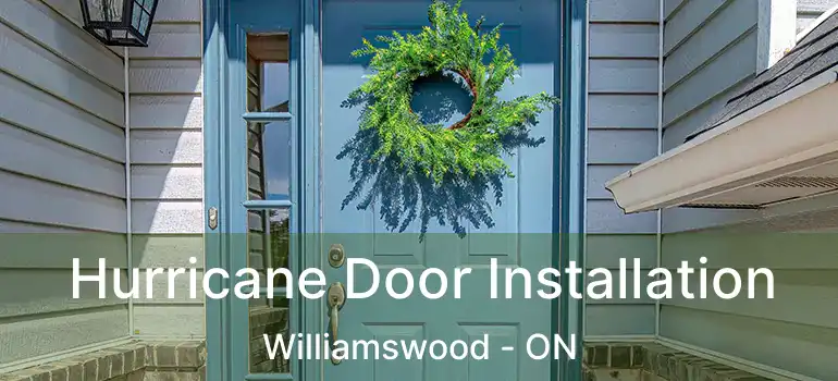  Hurricane Door Installation Williamswood - ON