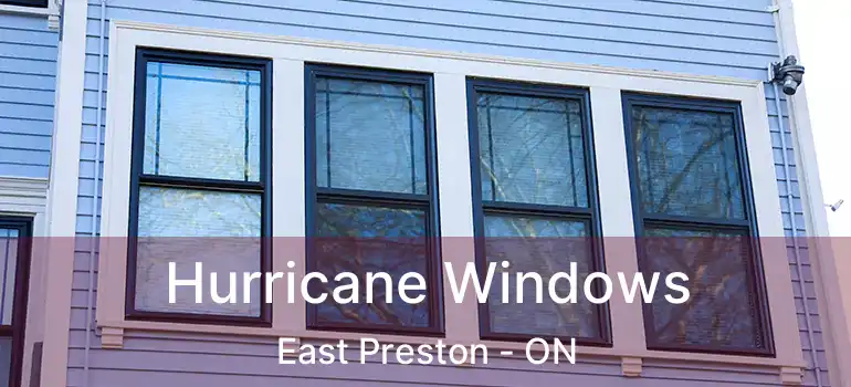  Hurricane Windows East Preston - ON