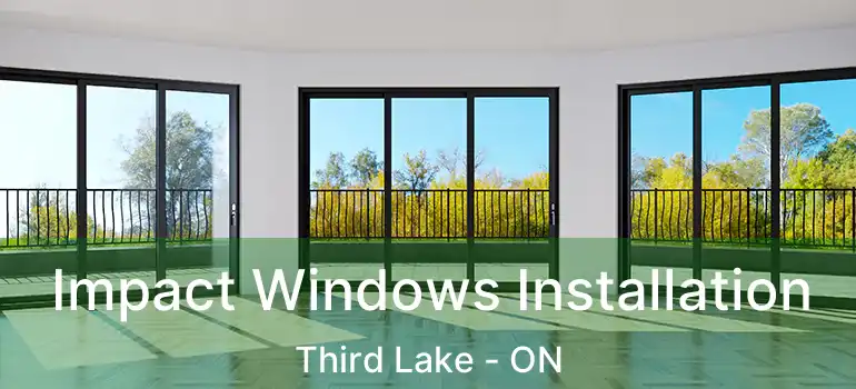  Impact Windows Installation Third Lake - ON