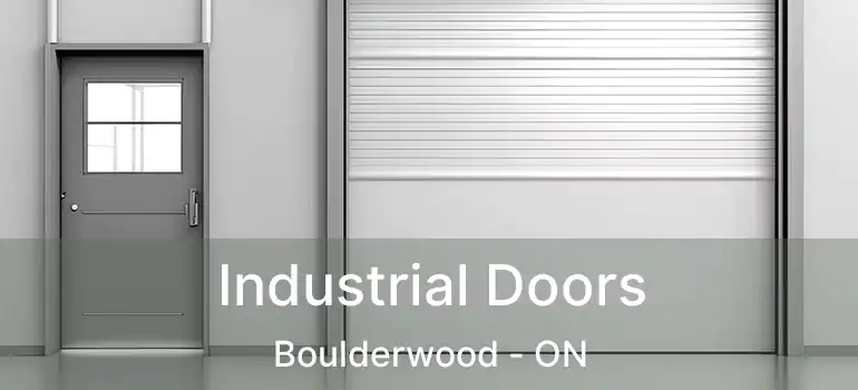  Industrial Doors Boulderwood - ON