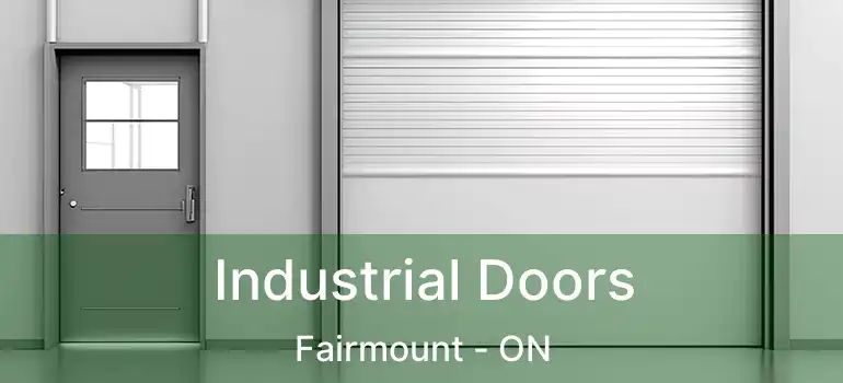  Industrial Doors Fairmount - ON