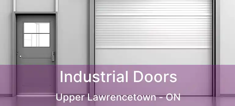  Industrial Doors Upper Lawrencetown - ON
