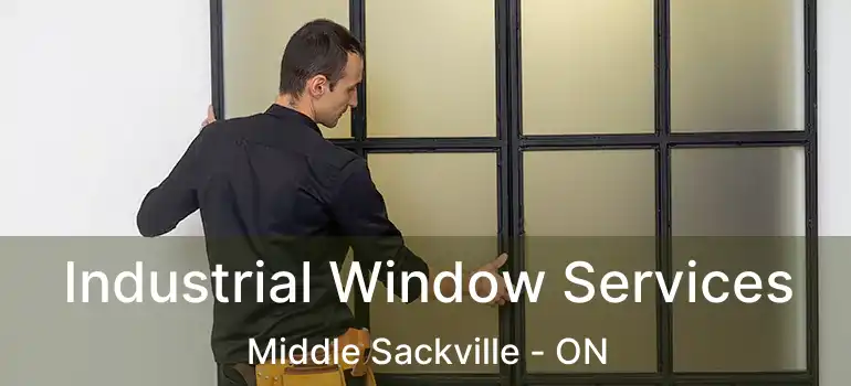  Industrial Window Services Middle Sackville - ON