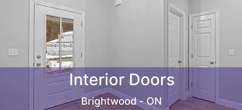  Interior Doors Brightwood - ON