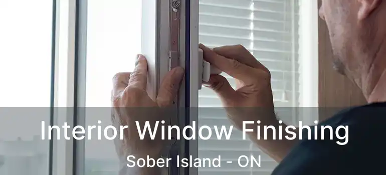  Interior Window Finishing Sober Island - ON